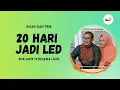 Download Lagu Kisah dan cara 20 hari jadi LED oleh buk Anik Istidiana LGED.