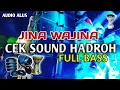 Download Lagu JINA WAJINA CEK SOUND HADROH FULL BASS // HADROH AL AYYUBI