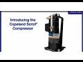 Copeland Scroll Compressors for Refrigeration Applications