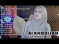 Download Lagu AISYAH ISTRI ROSULULLAH - BURIKTI - AI KHODIJAH - FULL ALBUM - SHOLAWAT MERDU - TANPA IKLAN