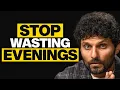 5 Things I Did To Stop Wasting My Evenings After Work