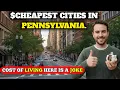 10 Cheapest Cities to Live in Pennsylvania Hidden Places in PA People Are Moving To Now Affordable