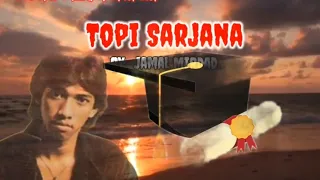 Download TOPI SARJANA { Jamal Mirdad - Lirik} MP3