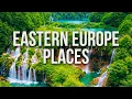 25 Best Places to Visit in Eastern Europe