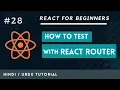 How to Test React Router in React Testing Library Hindi Urdu Tutorial