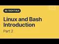 Tech Talk Linux and Bash Introduction Part 2