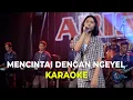 MENCINTAI DENGAN NGEYEL - KARAOKE - DIKE SABRINA