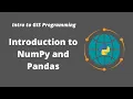 Intro to GIS Programming Week 5 Introduction to NumPy and Pandas