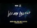 Dimitri Vegas & Like Mike vs Steve Aoki ft. Abigail Breslin – We Are Legend