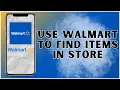 How To Use Walmart App To Find Items In Store 2025 Walmart