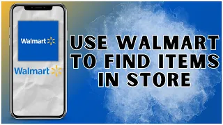How To Use Walmart App To Find Items In Store 2025 Walmart