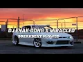 Download Lagu DJ ENAK DONG X MIRACLED BREAKBEAT SLOWED
