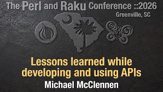 Lessons learned while developing and using APIs Michael McClennen TPRC 2026