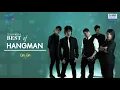 รวมเพลง Best of HANGMAN | Chocolate, พยายามกี่ครั้งก็ตามแต่, Hangman, รักเธอหัวทิ่มบ่อ
