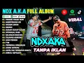 Download Lagu NDX A.K.A Full Album Terbaru 2025 | TANPA IKLAN | Lagu Hits Terbaik Sepanjang Masa