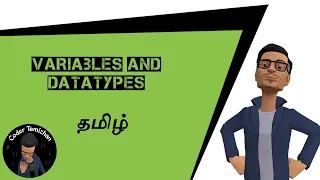 DATATYPES AND VARIABLES IN PYTHON TAMIL