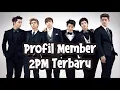 Profil Member 2PM Terbaru