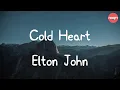Download Lagu Elton John - Cold Heart (Lyric Video)
