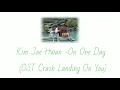 Download Lagu Kim Jae Hwan - On One Day (어떤 날엔, OST Crash Landing On You) [Lyrics Vidio]