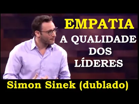 Download MP3 Empatia - A qualidade dos líderes (Simon Sinek dublado)