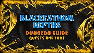 Blackfathom Deeps Quests and Loot Classic WoW