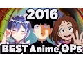 The Definitive Top 5 Anime OPs of 2016 - What s in a Year part 2