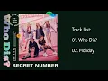 Download Lagu [FULL ALBUM] SECRET NUMBER - Who Dis? (1st Single Album)