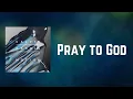 Lagu Calvin Harris - Pray to God (Lyrics)