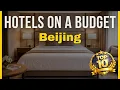 Top Hotels for Budget Travelers in Beijing Affordable Hotels in Beijing