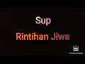 Download Lagu SUP - Rintihan Jiwa [ Lirik ]