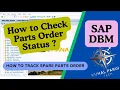 How to Track Spare Parts Order Status in SAP DBM - Complete Guide Kunal Parui Tech