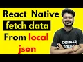 How to Fetch data from local json file - React Native Engineer Codewala