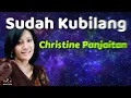Christine Panjaitan  -  Sudah Kubilang  (Lirik Lagu)