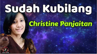 christine panjaitan sudah kubilang lirik lagu 