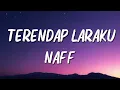 Naff - Terendap Laraku (Lyrics)