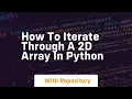 how to iterate through a 2d array in python