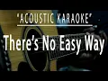 Download Lagu There's no easy way - James Ingram (Acoustic karaoke)