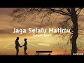Download Lagu Jaga Selalu Hatimu - Seventeen || lirik lagu