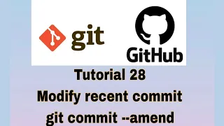 Git and GitHub Tutorial 28 Modifying recent commit git commit -amend
