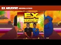 Abdukiba &  D Voice - Ex Arudiwi (Official Audio)