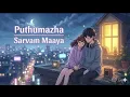 Puthu Mazha | Sarvam Maya | Nivin Pauly, Riya Shibu | Justin, Shakthisree Gopalan | Akhil Sathyan