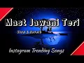Download Lagu Mast Jawani Teri/Slow and Reverb Songs/Instagram Trending Songs/#lofisong #lofichannel #lofi