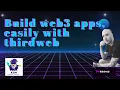 How to BUILD web3 apps easily with thirdweb