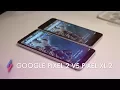 Google Pixel 2 vs Pixel XL 2 - Hands On Trusted Reviews