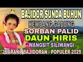 BAJIDOR SUNDA BUHUN KEMBANG GADUNG | SORBAN PALID || LAGU SUNDA BAJIDOR FULL ALBUM POPULER 2025