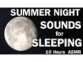 Download Lagu Summer Night Sounds for Sleeping 10 Hours with Crickets