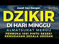 Download Lagu DZIKIR PAGI PEMBUKA PINTU REZEKI  | DZIKIR PAGI SESUAI SUNNAH | Dzikir Mustajab Pagi | Morning Dua