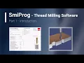 SmiProg Part 1 Introduction Software for Thread Milling