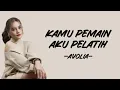 Download Lagu Avolia - Kamu Pemain Aku Pelatih (Lirik/Lyric Lagu Indonesia)