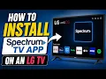 How to Install Spectrum TV App on an LG TV Step-by-Step Guide